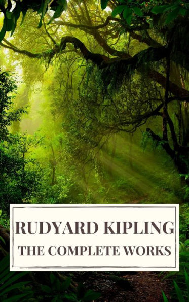 Rudyard Kipling : The Complete Novels and Stories