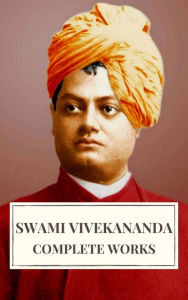 Title: Complete Works of Swami Vivekananda, Author: Swami Vivekananda