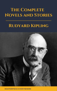 Title: Rudyard Kipling : The Complete Novels and Stories, Author: Rudyard Kipling