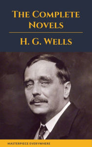 Title: H. G. Wells : The Complete Novels: (The Time Machine, The Island of Doctor Moreau,Invisible Man...), Author: H. G. Wells