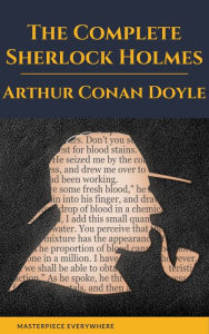 Title: Arthur Conan Doyle: The Complete Sherlock Holmes, Author: Arthur Conan Doyle