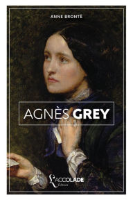 Title: Agnï¿½s Grey: ï¿½dition bilingue anglais/franï¿½ais (+ lecture audio intï¿½grï¿½e), Author: Anne Brontï
