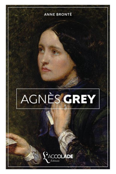 Agnï¿½s Grey: ï¿½dition bilingue anglais/franï¿½ais (+ lecture audio intï¿½grï¿½e)