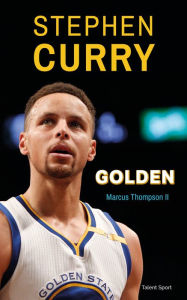 Title: Stephen Curry : Golden, Author: Marcus Thompson II