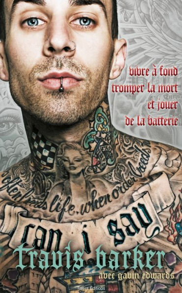 Travis Barker : l'autobiographie: Can I say