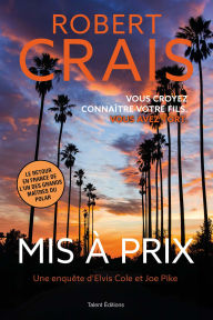 Title: Mis à prix - Une enquête d'Elvis Cole et Joe Pike, Author: Robert Crais