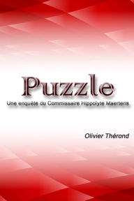 Title: Puzzle: Une enquête du Commissaire Hippolyte Maertens, Author: Olivier Therond