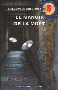 Title: Le manoir de la mort, Author: Joïl Verbauwhede