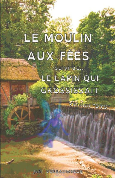 Le moulin aux fées & Le lapin qui grossissait (Version "DYS")