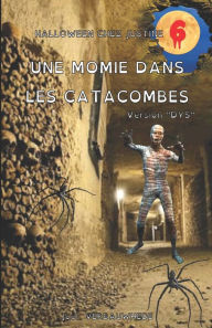 Title: Une momie dans les catacombes - Version DYS, Author: Joïl Verbauwhede