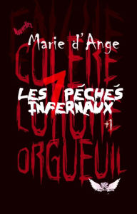 Title: Les 7 + 1 Péchés Infernaux, Author: Marie d'Ange