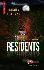 Title: Les résidents: Un thriller déroutant, Author: Johann Etienne