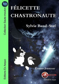 Title: Félicette chastronaute: Roman jeunesse, Author: Sylvie Baud-Stef