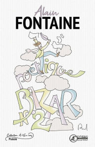 Title: Bazar Poétique 2: Recueil de poésie, Author: Alain Fontaine