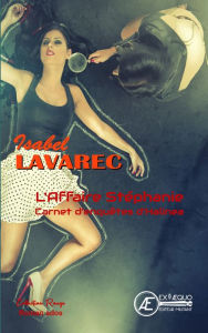 Title: Les Carnets d'enquêtes d'Halinéa: L'affaire Stéphanie, Author: Isabel Lavarec