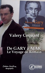 Title: De Gary à Ajar, le voyage de Romain: Biographie, Author: Valery Coquant