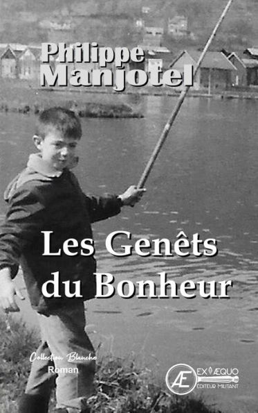 Les genêts du bonheur: Roman autobiographique