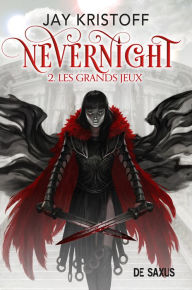 Title: Nevernight (ebook) - Tome 02 Les grand jeux, Author: Jay Kristoff