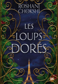 Title: Les loups dorés (ebook), Author: Roshani Chokshi