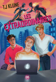 Title: Les Extraordinaires (ebook) - Tome 01, Author: TJ Klune