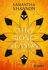 Title: Le masque tombe: The Bone Season 4, Author: Samantha Shannon