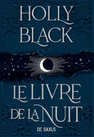 Title: Le Livre de la Nuit (ebook), Author: Holly Black