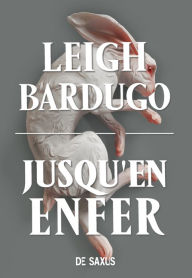 Download amazon ebooks ipad Jusqu'en enfer (ebook) - Tome 02 by Leigh Bardugo, Sébastien Guillot 9782378762285 (English Edition) PDB