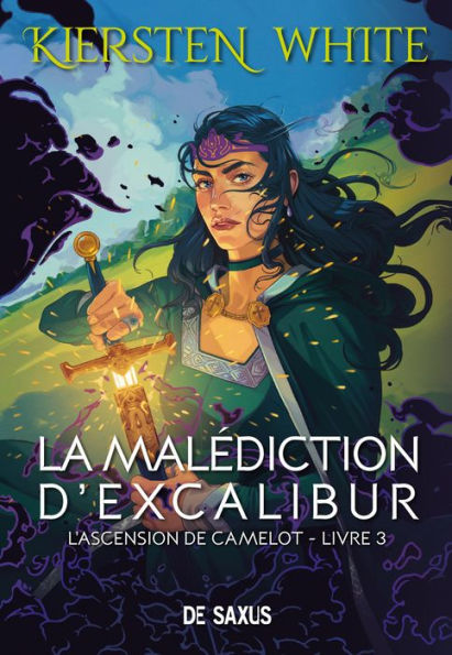 La malédiction d'Excalibur (ebook) - L'ascension de Camelot - Tome 03