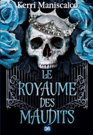 Title: Le Royaume des maudits (e-book) - Tome 02, Author: Kerri Maniscalco