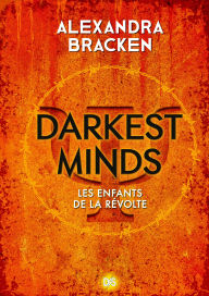 Title: Darkest Minds (e-book) - Tome 01, Author: Alexandra Bracken