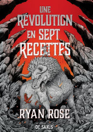 Title: Une révolution en sept recettes (e-book) - Tome 01 Ceux qu'on mange, Author: Ryan Rose
