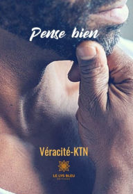 Title: Pense bien: Recueil de poésie, Author: Veracité-KTN