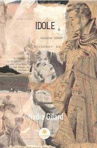 Title: Idole: Recueil de poèmes, Author: Nadia Gilard