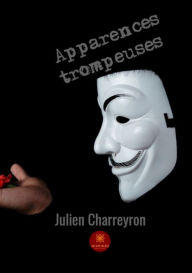 Title: Apparences trompeuses: Thriller, Author: Julien Charreyron