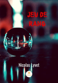 Title: Jeu de Rang: Roman, Author: Nicolas Lyvet
