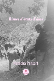 Title: Rimes d'états d'âme: Recueil de poèmes, Author: Natacha Pensart