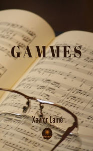 Title: Gammes: Poésie, Author: Xavier Lainé