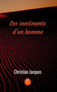 Title: Les sentiments d'un homme: Poésie, Author: Christian Jacques