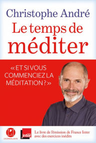 Title: Le temps de méditer, Author: Christophe André