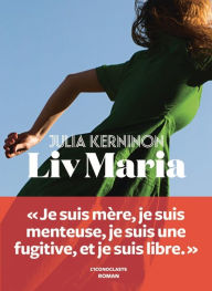 Title: Liv Maria, Author: Julia Kerninon