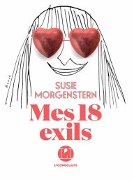 Title: Mes 18 exils, Author: Susie Morgenstern