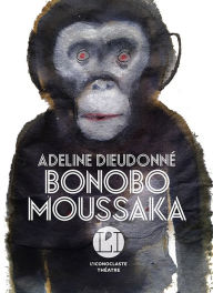 Title: Bonobo Moussaka, Author: Adeline Dieudonné