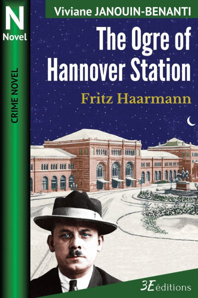 The Ogre of Hannover Station: Fritz Haarmann