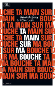 Title: Ta main sur ma bouche, Author: Deborah Saiag