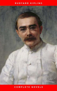 Title: Rudyard Kipling: The Complete Novels and Stories, Author: Rudyard Kipling