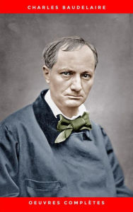 Title: Charles Baudelaire: Oeuvres Complètes, Author: Charles Baudelaire