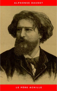 Title: Le Père Achille, Author: Alphonse Daudet