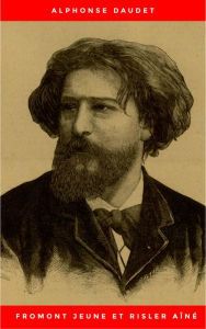 Title: Fromont jeune et Risler aîné, Author: Alphonse Daudet