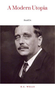 Title: A Modern Utopia, Author: H. G. Wells