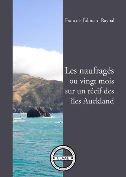 Les naufragés: Ou vingt mois sur un récif des îles Auckland